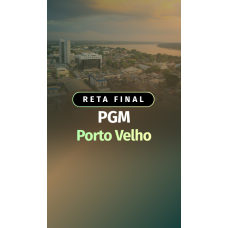 Reta Final PGM Porto Velho (Aprovacao PGE 2026)