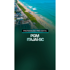 Preparação Pre Edital PGM Itajai (Aprovacao PGE 2026)