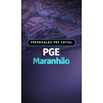 Preparação Pre Edital PGE Maranhao (Aprovacao PGE 2026)