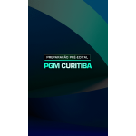 Preparação Pre Edital PGM Curitiba (Aprovacao PGE 2026)