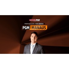 Preparação Pre Edital PGM Manaus (Aprovacao PGE 2026)