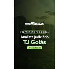 Preparação Pre Edital Analista Judiciário TJ Goias (Aprovacao PGE 2026)