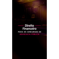 Direito Financeiro para a Advocacia Pública (Aprovacao PGE 2026) Direito Financeiro para a Advocacia Pública (Aprovacao PGE 2026)
