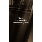 Direito Previdenciario para os Concursos de Advocacia Pública (Aprovacao PGE 2026)