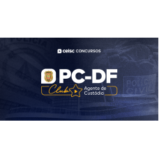 PC-DF Club | Agente de Custódia (CEISC 2026) PC-DF Club | Agente de Custódia (CEISC 2026)