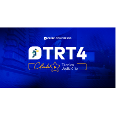 TRT-4 Club - Técnico Judiciário - Área Administrativa (CEISC 2026)