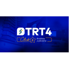 TRT-4 Club - Analista Judiciário - Área Judiciária (CEISC 2026)