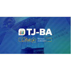 TJ-BA Club - Técnico Judiciário - Escrevente de Cartorio (CEISC 2026)
