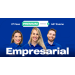 2ª Fase - 46º Exame - Empresarial - Premium Híbrido (CEISC 2026)