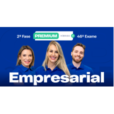 2ª Fase - 46º Exame - Empresarial - Premium Híbrido (CEISC 2026) 2ª Fase - 46º Exame - Empresarial - Premium Híbrido (CEISC 2026)