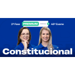 2ª Fase - 46º Exame - Constitucional - Premium Híbrido (CEISC 2026)