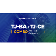 Combo TJ-CE e TJ-BA - Analista Judiciário - Área Judiciária (CEISC 2026)