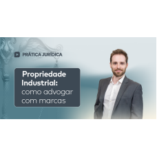 Propriedade Industrial - como advogar com marcas (CEISC 2026)