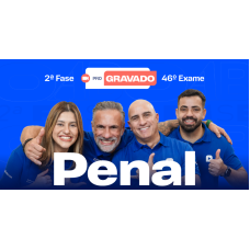 2ª Fase - 46º Exame - Penal - Pro Gravado (CEISC 2026)