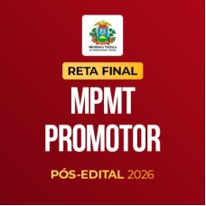 Reta Final - MPMT Promotor - Pós-Edital 2026 (CP IURIS 2026) Reta Final - MPMT Promotor - Pós-Edital 2026 (CP IURIS 2026)