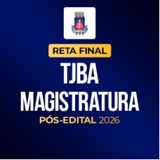 Reta Final - TJBA Magistratura - Pós-Edital 2026 (CP IURIS 2026)