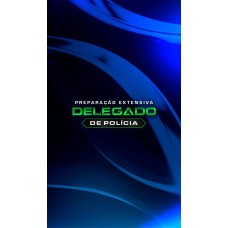 PREPARAÇÃO EXTENSIVA DELEGADO DE POLÍCIA CIVIL (DEDICAÇÃO DELTA 2026) PREPARAÇÃO EXTENSIVA DELEGADO DE POLÍCIA CIVIL (DEDICAÇÃO DELTA 2026)