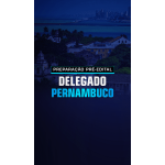 PREPARAÇÃO PRÉ-EDITAL DELEGADO PERNAMBUCO (DEDICAÇÃO DELTA 2026)