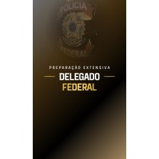 PREPARAÇÃO EXTENSIVA DELEGADO FEDERAL (Dedicação Delta 2026) PREPARAÇÃO EXTENSIVA DELEGADO FEDERAL (Dedicação Delta 2026)