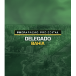 PREPARAÇÃO PRÉ-EDITAL DELEGADO BAHIA (Dedicação Delta 2026)