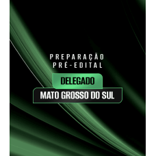 PREPARAÇÃO PRÉ-EDITAL DELEGADO MATO GROSSO DO SUL (Dedicação Delta 2026) PREPARAÇÃO PRÉ-EDITAL DELEGADO MATO GROSSO DO SUL (Dedicação Delta 2026)