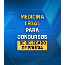 MEDICINA LEGAL PARA CONCURSOS DE DELEGADO DE POLÍCIA (Dedicação Delta 2026) MEDICINA LEGAL PARA CONCURSOS DE DELEGADO DE POLÍCIA (Dedicação Delta 2026)