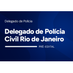 Delegado de Polícia Civil Rio de Janeiro 2026 - Pré-edital (SUPREMOTV 2026)