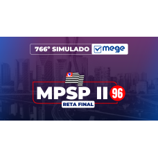 766º Simulado Mege MPSP (Reta Final II) (MEGE 2026) 766º Simulado Mege MPSP (Reta Final II) (MEGE 2026)