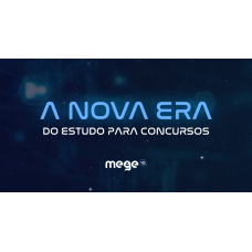 A nova era do estudo para concursos (MEGE 2026) A nova era do estudo para concursos (MEGE 2026)