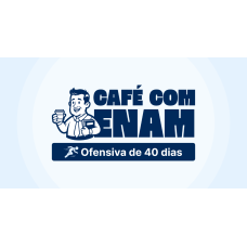 Café com ENAM 2025.2 (OFENSIVA de 40 dias) (MEGE 2026) Café com ENAM 2025.2 (OFENSIVA de 40 dias) (MEGE 2026)
