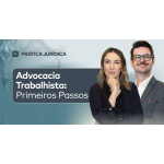 Advocacia Trabalhista: Primeiros Passos (CEISC 2026)
