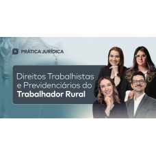Direitos Trabalhistas e Previdenciários do Trabalhador Rural (CEISC 2026) Direitos Trabalhistas e Previdenciários do Trabalhador Rural (CEISC 2026)