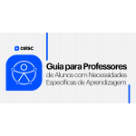 Guia para Professores de alunos com Necessidades Específicas de Aprendizagem | 2026 (CEISC 2026)