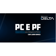 Peças Práticas para Delegado Civil com Luana Davico (CEISC 2026) Peças Práticas para Delegado Civil com Luana Davico (CEISC 2026)