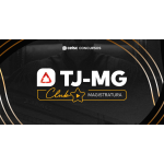 TJ-MG | Magistratura | Club (CEISC 2026) - Pós Edital, Edital Publicado
