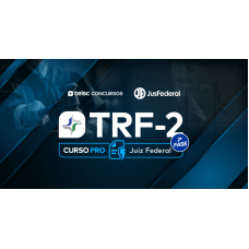TRF-2 | Juiz Federal | 2ª Fase PRO (CEISC 2026) - Pós Edital, Edital Publicado