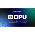 TÉCNICO DA DEFENSORIA PÚBLICA DA UNIÃO CLUB | Agente Administrativo (CEISC 2026)