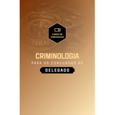 CRIMINOLOGIA PARA CONCURSOS DE DELEGADO DE POLÍCIA (Aprovação PGE 2026) CRIMINOLOGIA PARA CONCURSOS DE DELEGADO DE POLÍCIA (Aprovação PGE 2026)