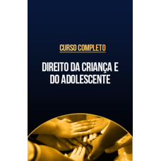 Curso completo de Direito da Criança e do Adolescente (CP Iuris 2026) Curso completo de Direito da Criança e do Adolescente (CP Iuris 2026)