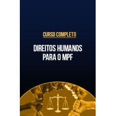 Curso completo de Direitos Humanos para o MPF (CP Iuris 2026) Curso completo de Direitos Humanos para o MPF (CP Iuris 2026)