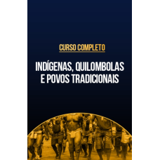 Curso completo de Indígenas, quilombolas e povos tradicionais (CP Iuris 2026) Curso completo de Indígenas, quilombolas e povos tradicionais (CP Iuris 2026)