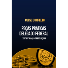 Curso completo de Peças Práticas - Delegado Federal (Estruturação e Resolução) (CP Iuris 2026) Curso completo de Peças Práticas - Delegado Federal (Estruturação e Resolução) (CP Iuris 2026)