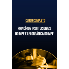 Curso completo de PrincÃpios Institucionais do MPF e Lei Orgânica do MPF (CP Iuris 2026) Curso completo de PrincÃpios Institucionais do MPF e Lei Orgânica do MPF (CP Iuris 2026)