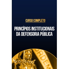 Curso completo de Princípios Institucionais da Defensoria Pública (CP Iuris 2026) Curso completo de Princípios Institucionais da Defensoria Pública (CP Iuris 2026)