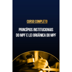 Curso completo de Princípios Institucionais do MPF e Lei Orgânica do MPF (CP Iuris 2026) Curso completo de Princípios Institucionais do MPF e Lei Orgânica do MPF (CP Iuris 2026)