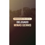 PREPARAÇÃO PRÉ-EDITAL DELEGADO MINAS GERAIS (Dedicação Delta 2026)