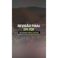 REVISÃO FINAL EM PDF - DELEGADO MINAS GERAIS (Dedicação Delta 2026)