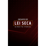 Desafio de Lei Seca Direito Penal (Dedicação Delta 2026) Desafio de Lei Seca Direito Penal (Dedicação Delta 2026)
