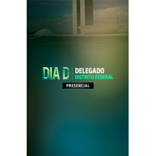 DIA D DELEGADO DISTRITO FEDERAL - PRESENCIAL (Dedicação Delta 2026) DIA D DELEGADO DISTRITO FEDERAL - PRESENCIAL (Dedicação Delta 2026)