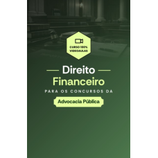 DIREITO FINANCEIRO PARA OS CONCURSOS DA ADVOCACIA PÚBLICA (Aprovação PGE 2026) DIREITO FINANCEIRO PARA OS CONCURSOS DA ADVOCACIA PÚBLICA (Aprovação PGE 2026)